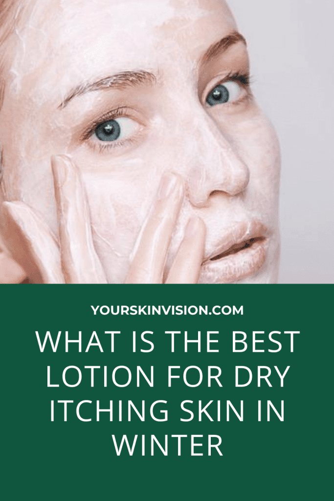 What is the Best Lotion for Dry Itching Skin in winter