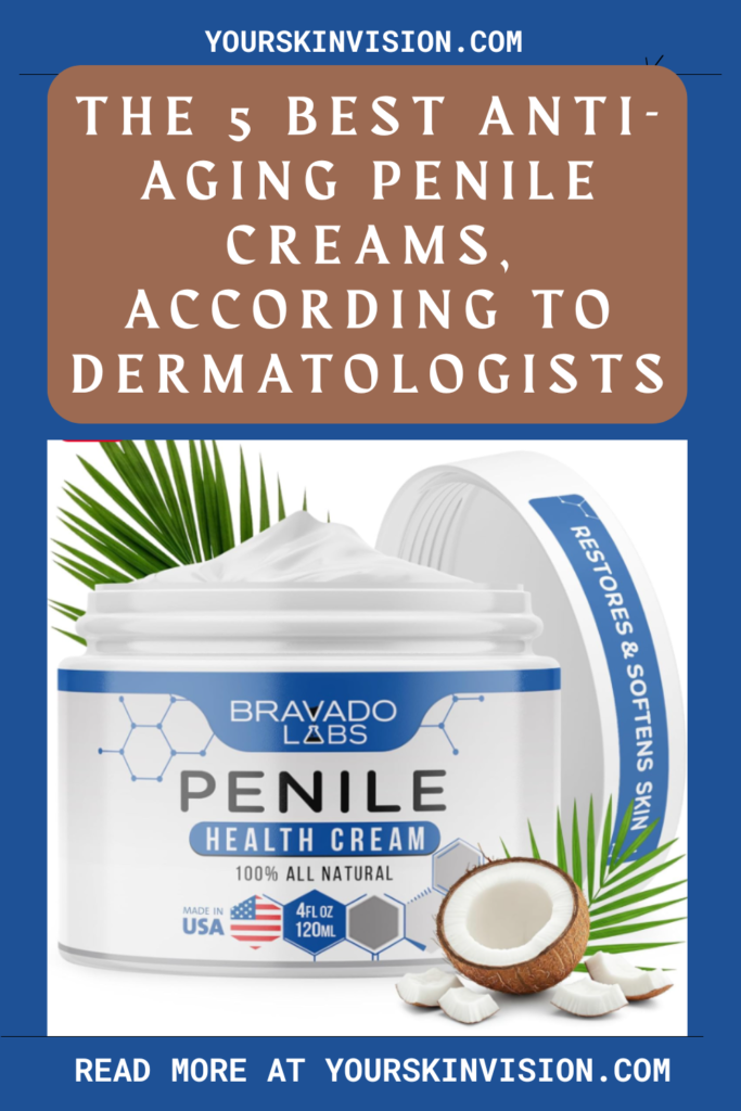 The 5 Best Anti-Aging Penile Creams, According to Dermatologists