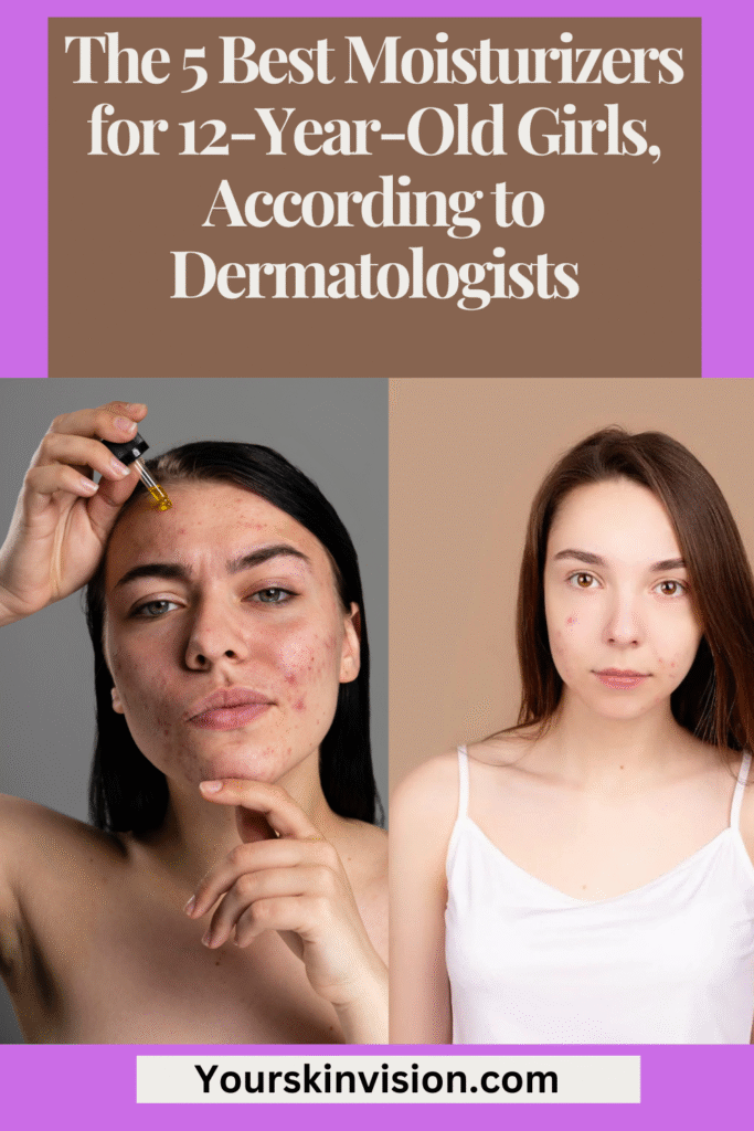 The 5 Best Moisturizers for 12-Year-Old Girls, According to Dermatologists