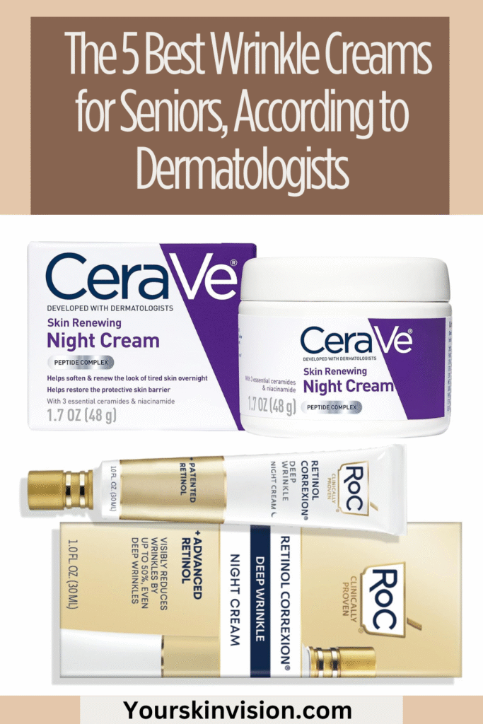 The 5 Best Wrinkle Creams for Seniors, According to Dermatologists