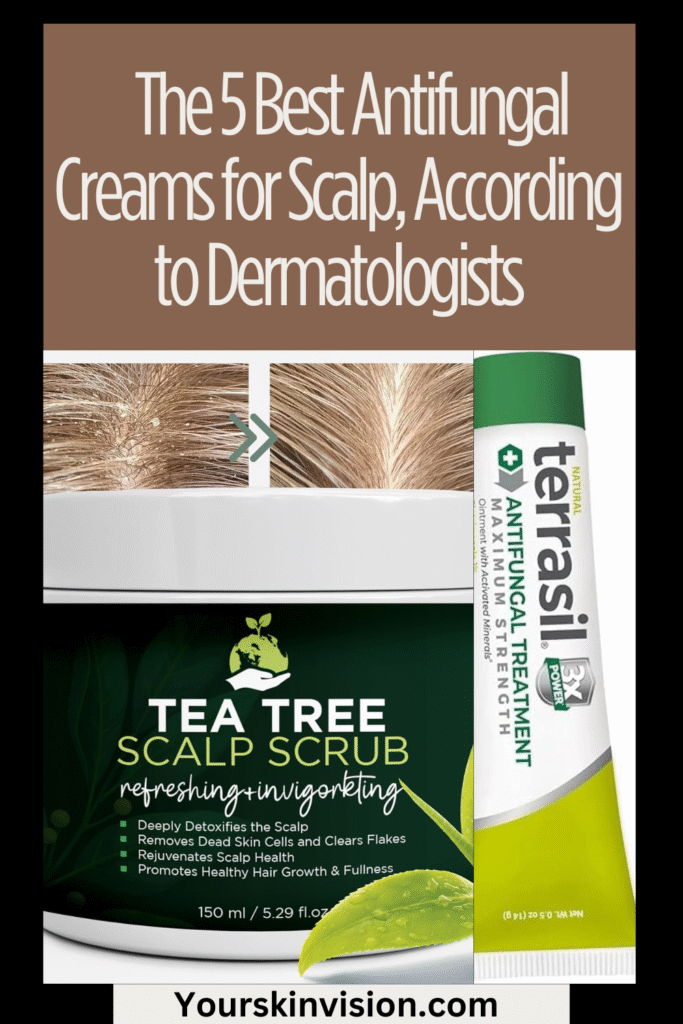 The 5 Best Antifungal Creams for Scalp, According to Dermatologists