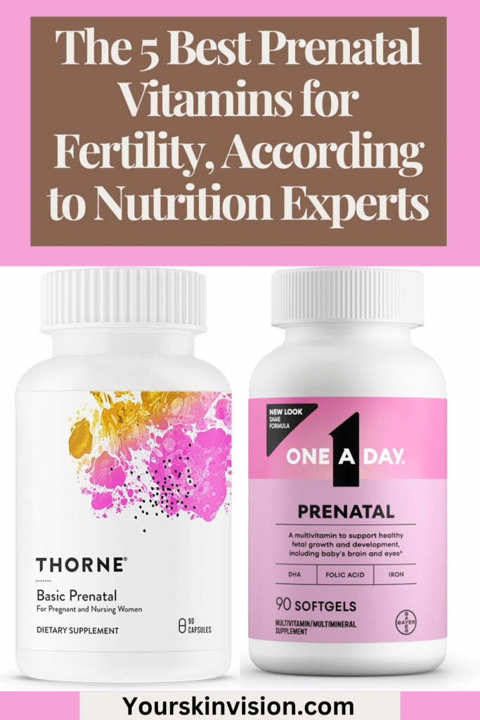 The 5 Best Prenatal Vitamins for Fertility, According to Nutrition Experts