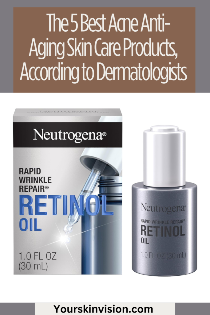 The 5 Best Acne Anti-Aging Skin Care Products, According to Dermatologists