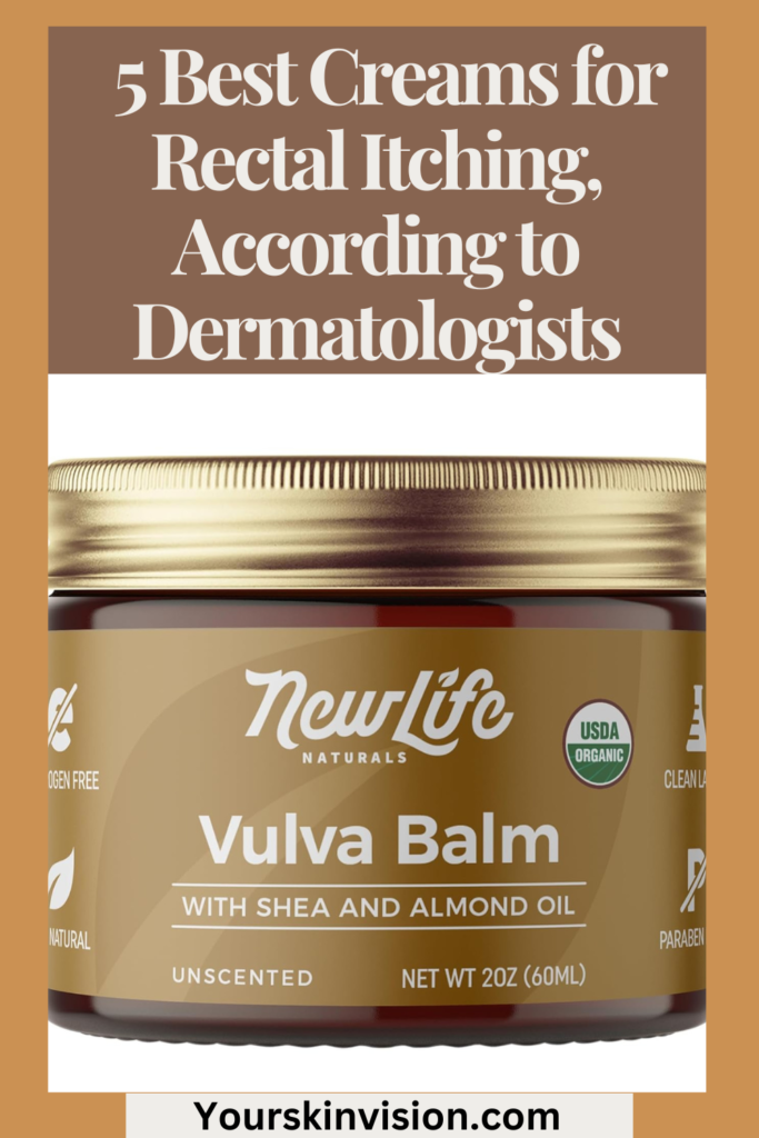 5 Best Cream for Rectal Itching, According to Dermatologists