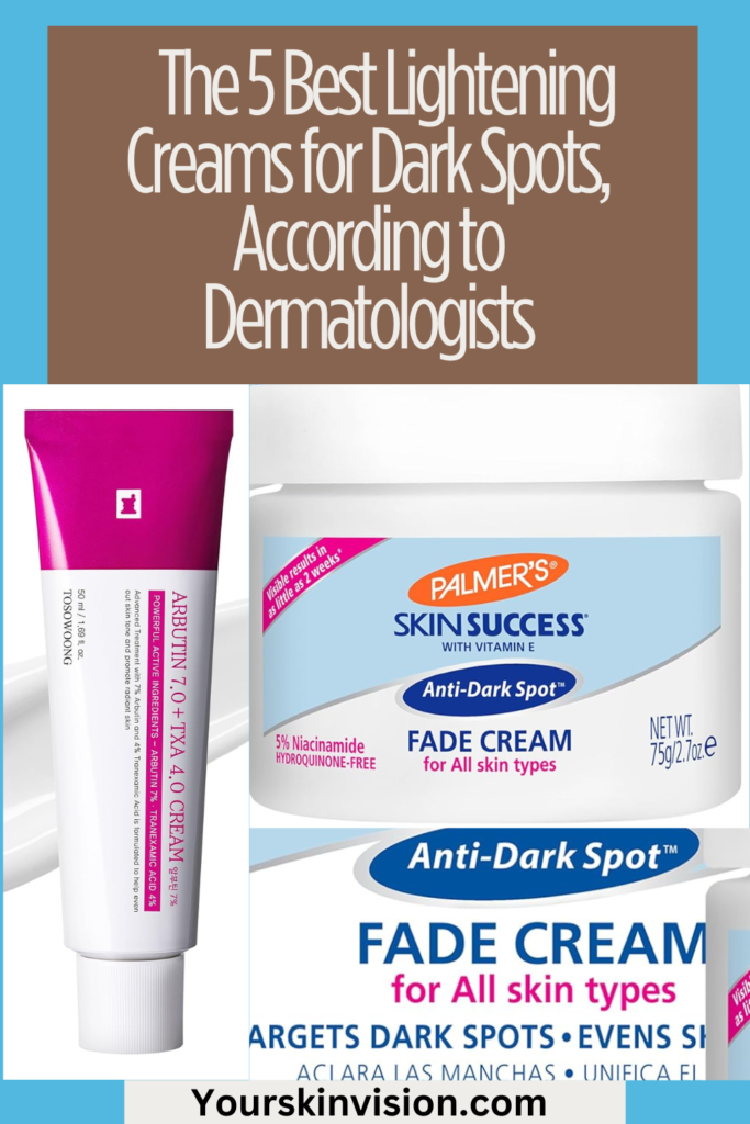 The 5 Best Lightening Creams for Dark Spots, According to Dermatologists