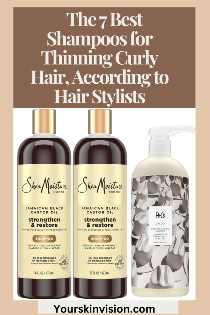 The 7 Best Shampoos for Thinning Curly Hair , According to Hair Stylists