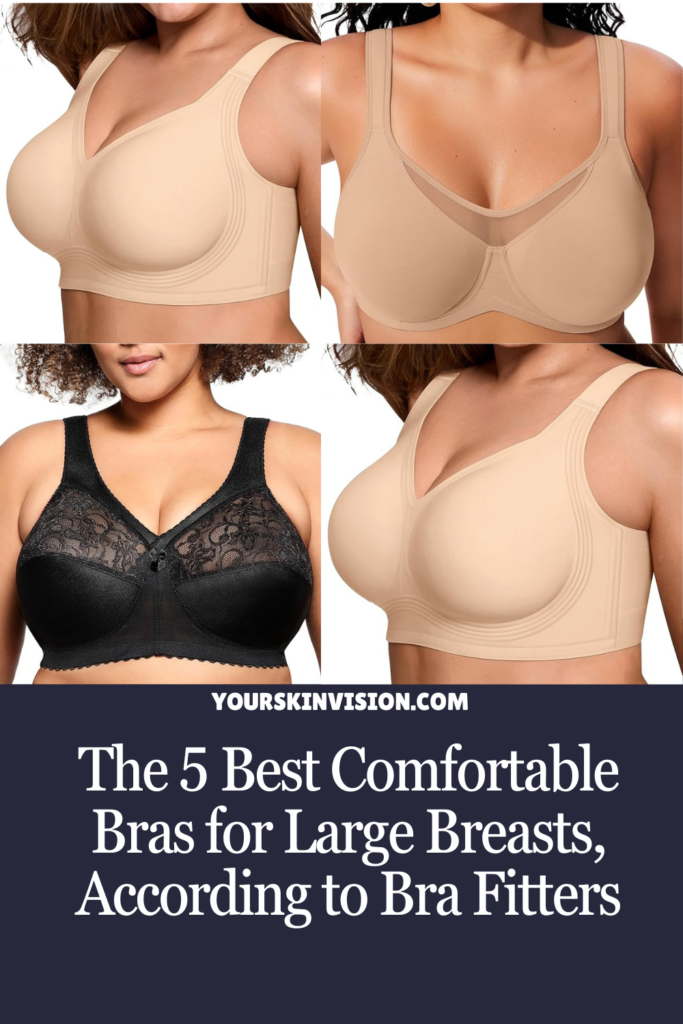 The 5 Best Comfortable Bras for Large Breasts, According to Bra Fitters