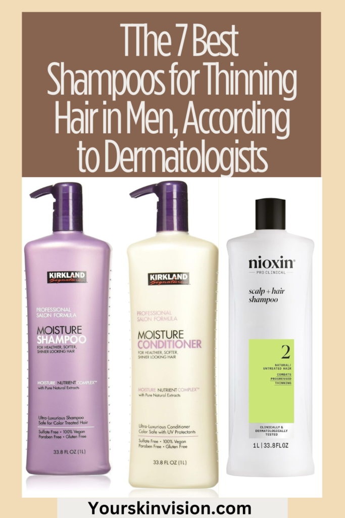 The 7 Best Shampoos for Thinning Hair in Men, According to Dermatologists