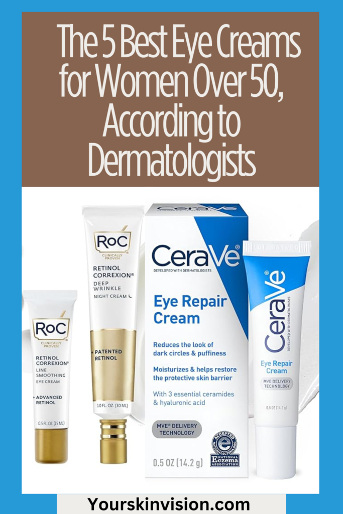 The 5 Best Eye Creams for Women Over 50, According to Dermatologists