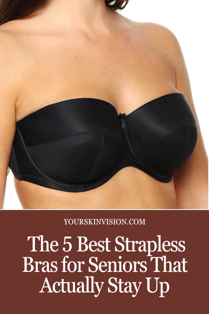 The 5 Best Strapless Bras for Seniors That Actually Stay Up