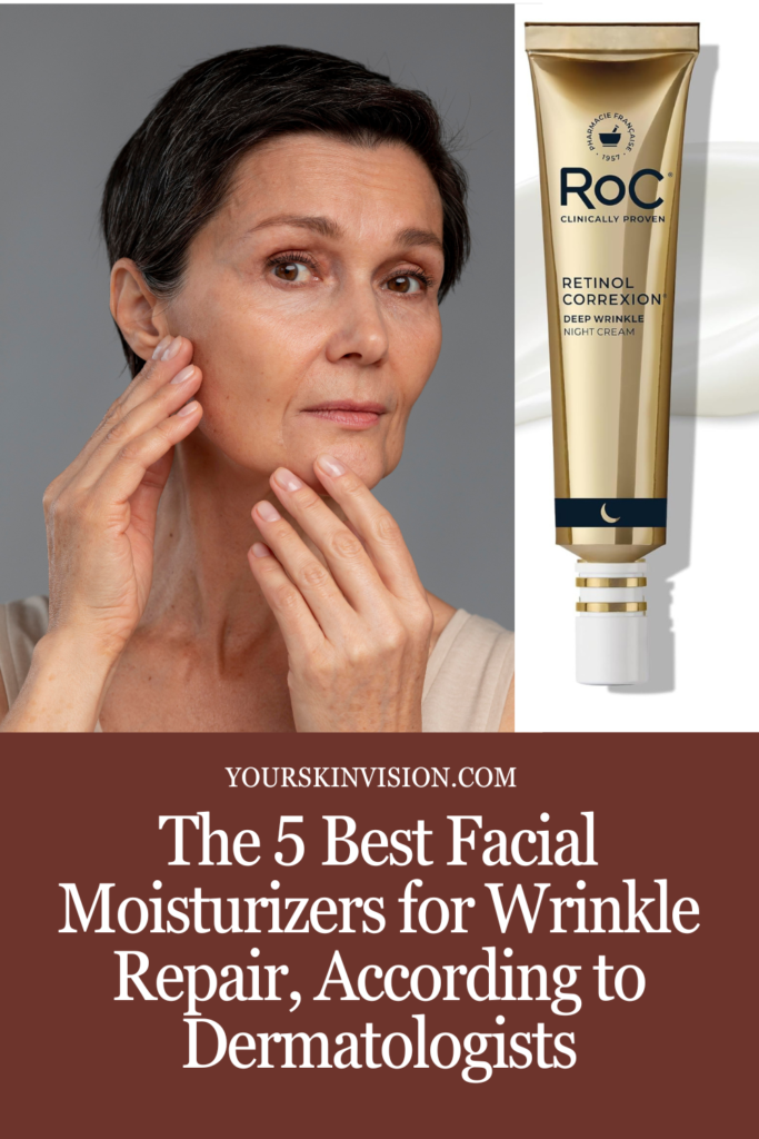 The 5 Best Facial Moisturizers for Wrinkle Repair, According to Dermatologists