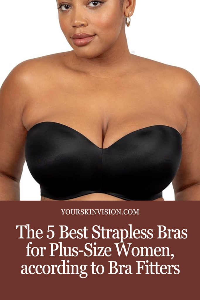 The 5 Best Strapless Bras for Plus-Size Women, According to Bra Fitters