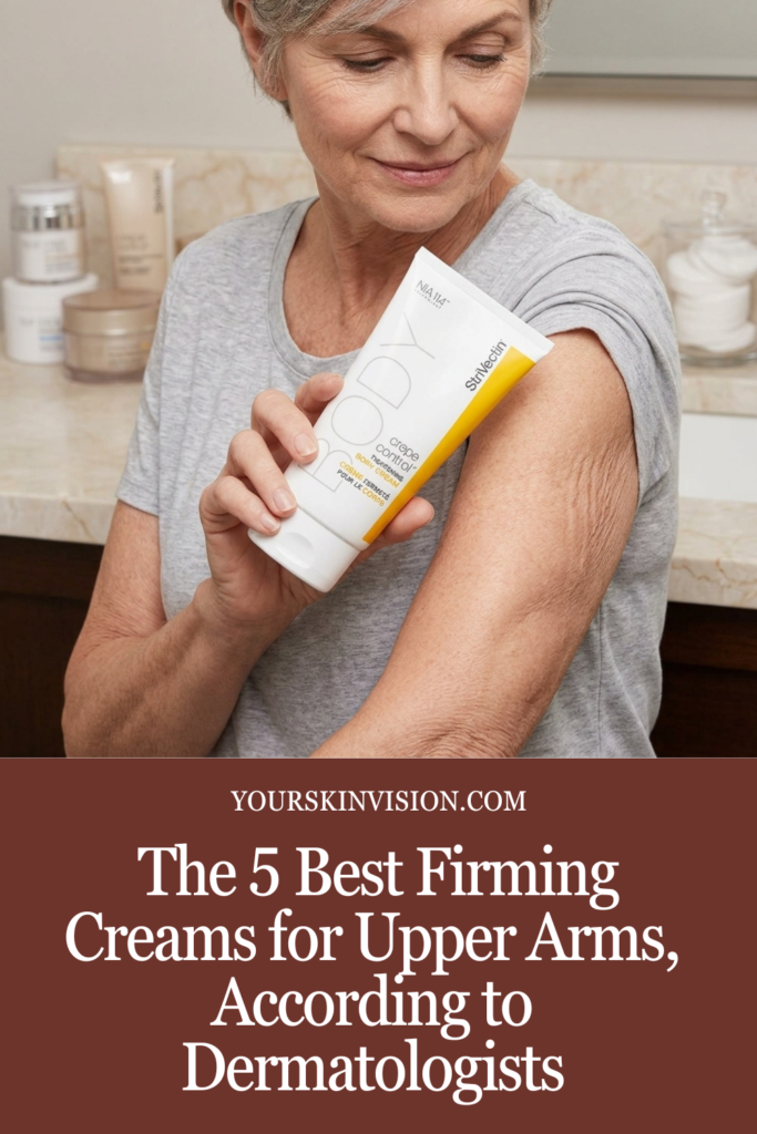 The 5 Best Firming Creams for Upper Arms, According to Dermatologists