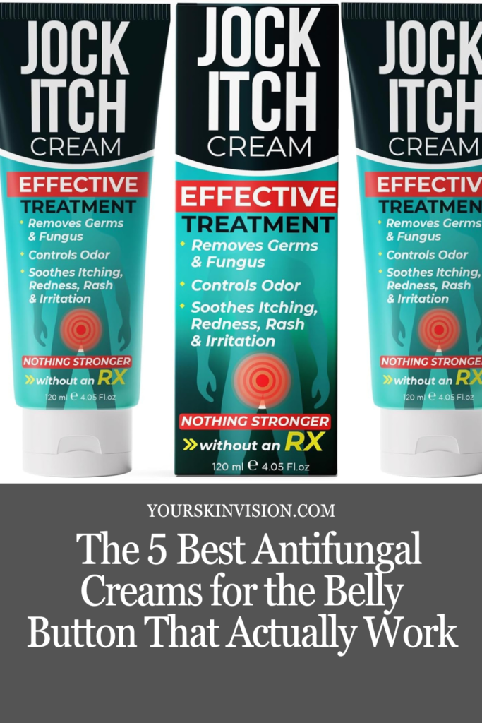 The 5 Best Antifungal Creams for Belly Button That Actually Work