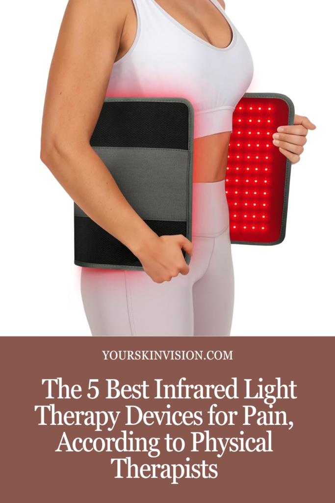 The 5 Best Infrared Light Therapy Devices for Pain, According to Physical Therapists