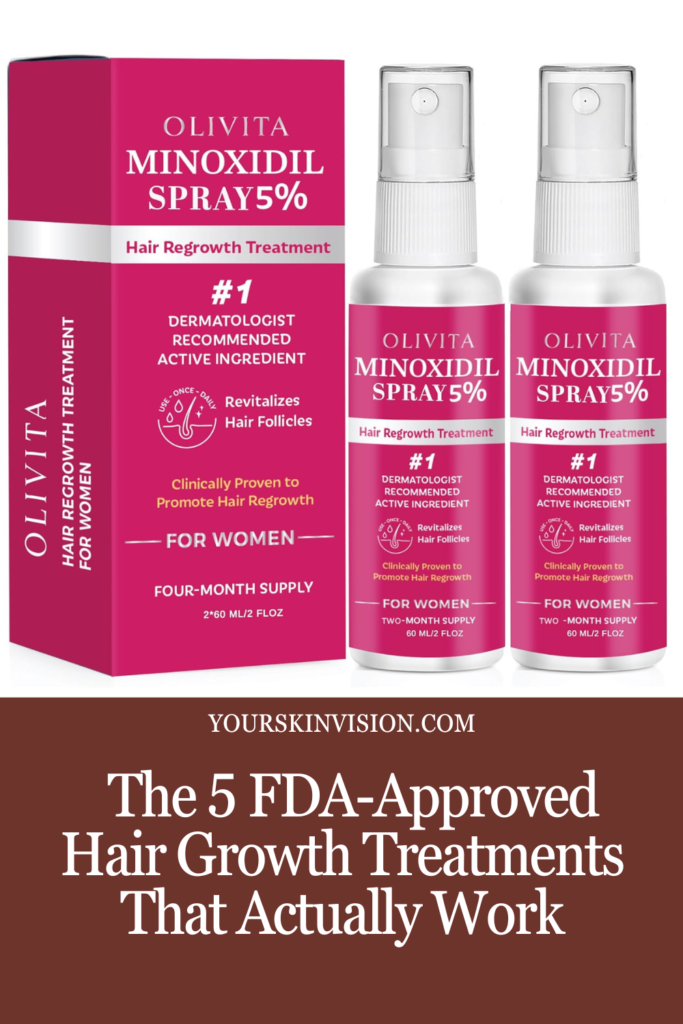 The 5 FDA-Approved Hair Growth Treatments That Actually Work