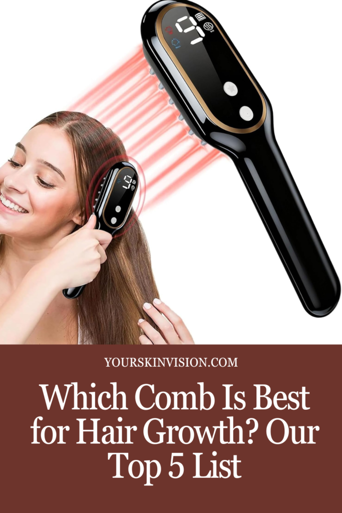 Which Comb Is Best for Hair Growth? Our Top 5 List