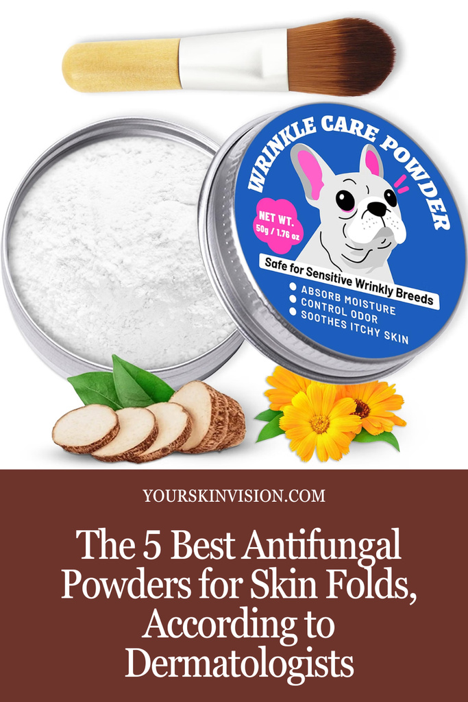 The 5 Best Antifungal Powders for Skin Folds, According to Dermatologists