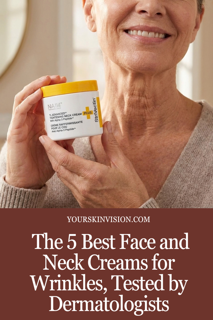 The 5 Best Face and Neck Creams for Wrinkles, Tested by Dermatologists