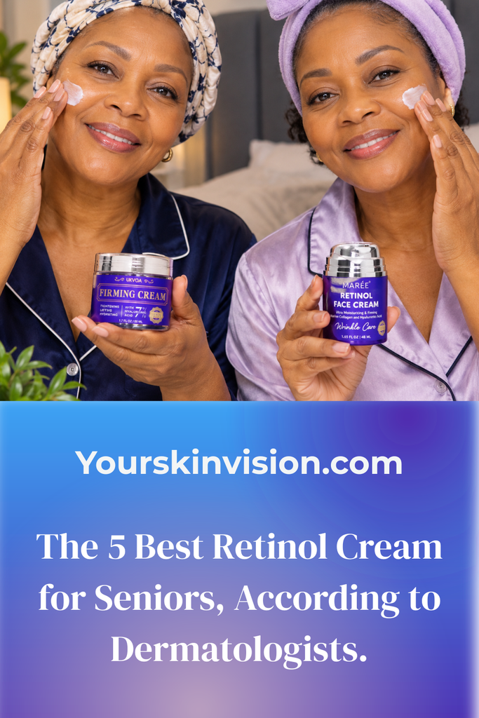 The 5 Best Retinol Cream for Seniors, According to Dermatologists.