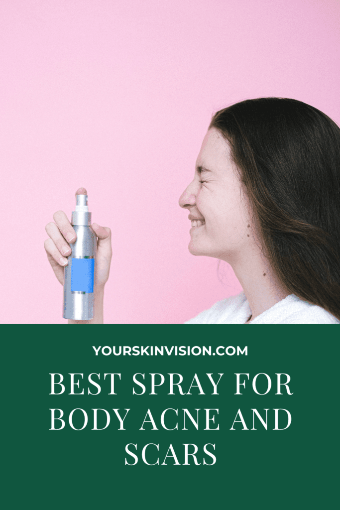 Best Spray For Body Acne And Scars
