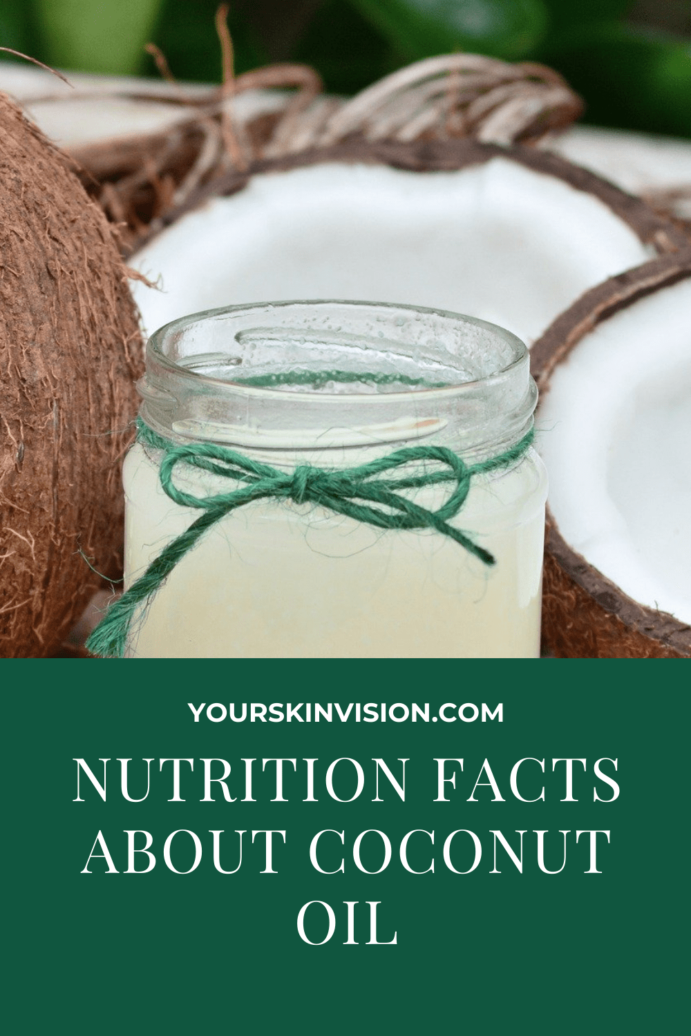 mind-blowing-nutrition-facts-about-coconut-oil-yourskinvision