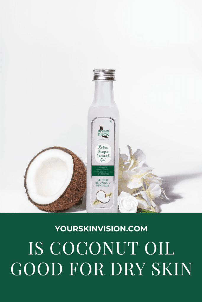 Is Coconut Oil Good For Dry Skin