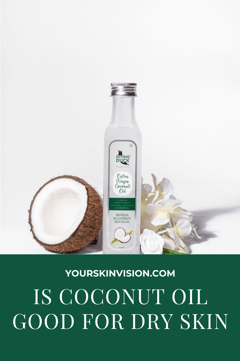 Is Coconut Oil Good For Dry Skin - YourSkinVision