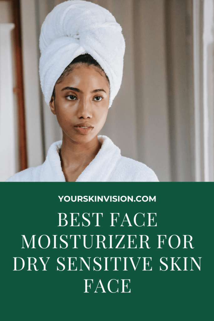 Best Face Moisturizer For Dry Sensitive Skin Face