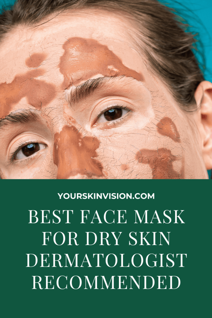 Best Face Mask For Dry Skin Dermatologist Recommended