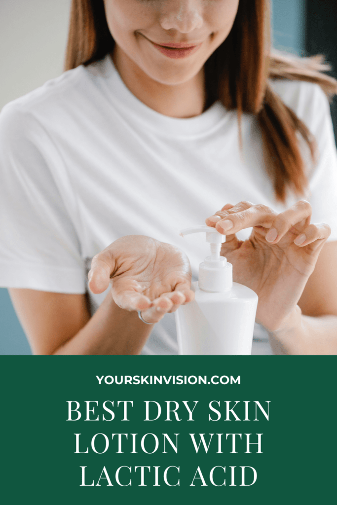 Best Dry Skin Lotion with Lactic Acid