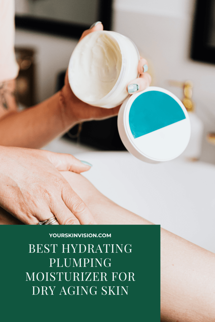 Best Hydrating Plumping Moisturizer For Dry Aging Skin
