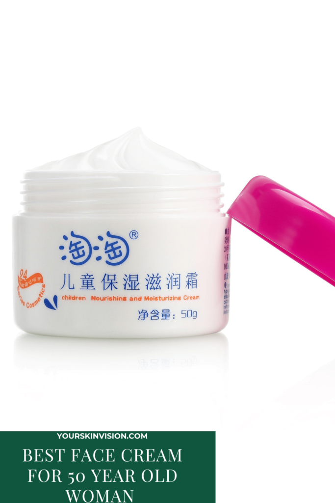 Best Face Cream For 50 Year Old Woman