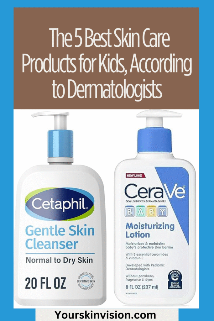 5 Best Skin Care Products For Kids According To Dermatologists