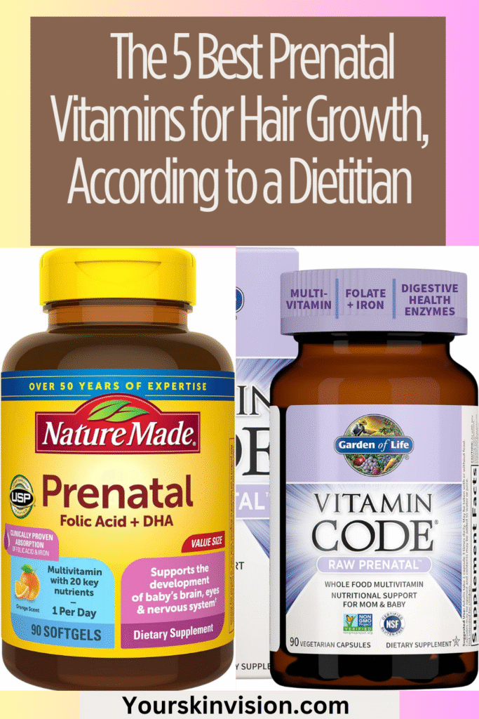 5 Best Prenatal Vitamins for Hair Growth, According to a Dietitian